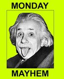 Join Us for Monday Mayhem
