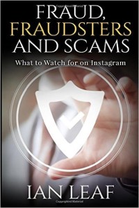 Ian Leaf's Fraud, Fraudsters and Scams #IanLeaf